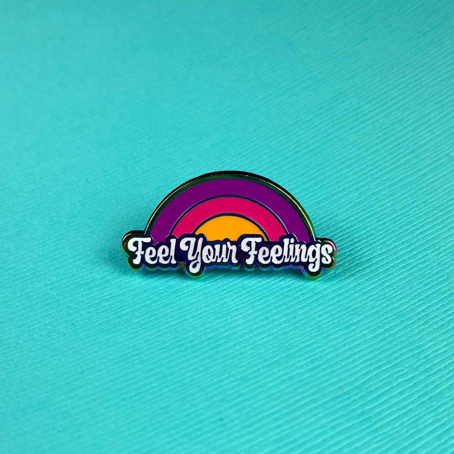 Feel your Feelings Pin