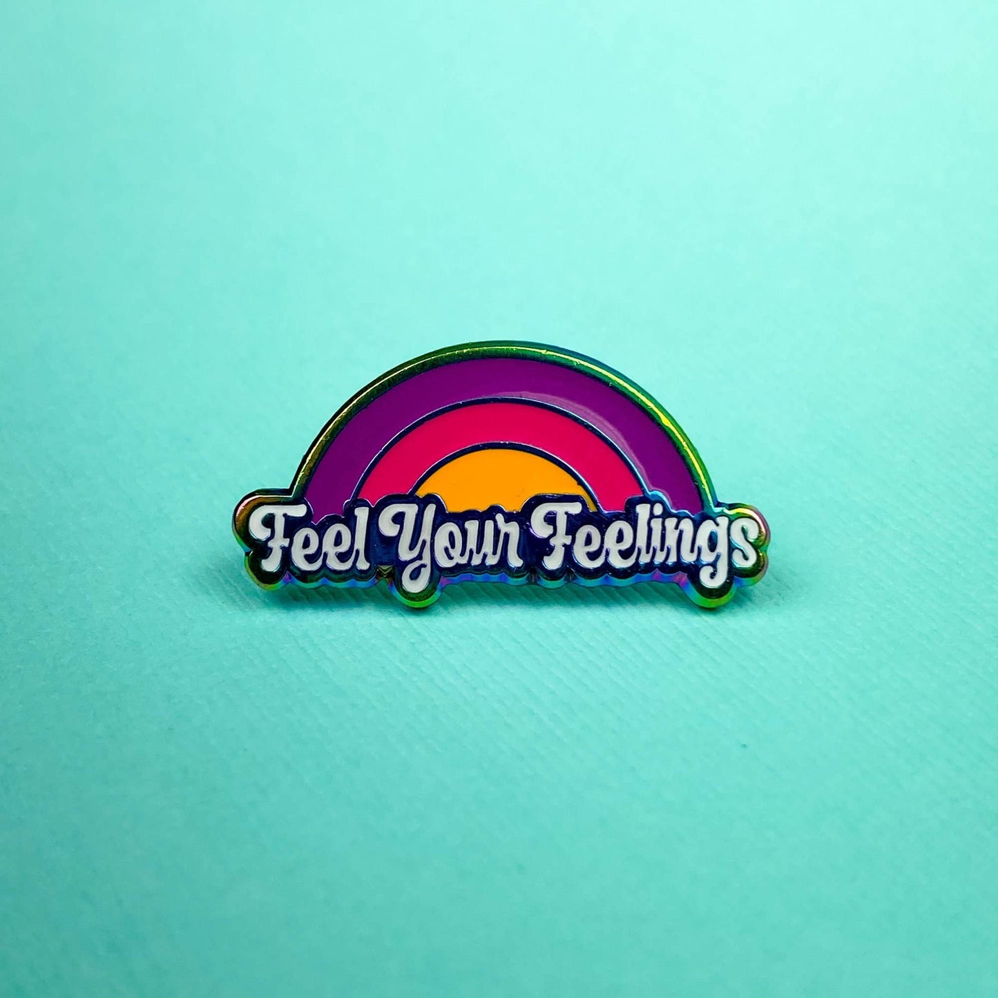 Feel your Feelings Pin