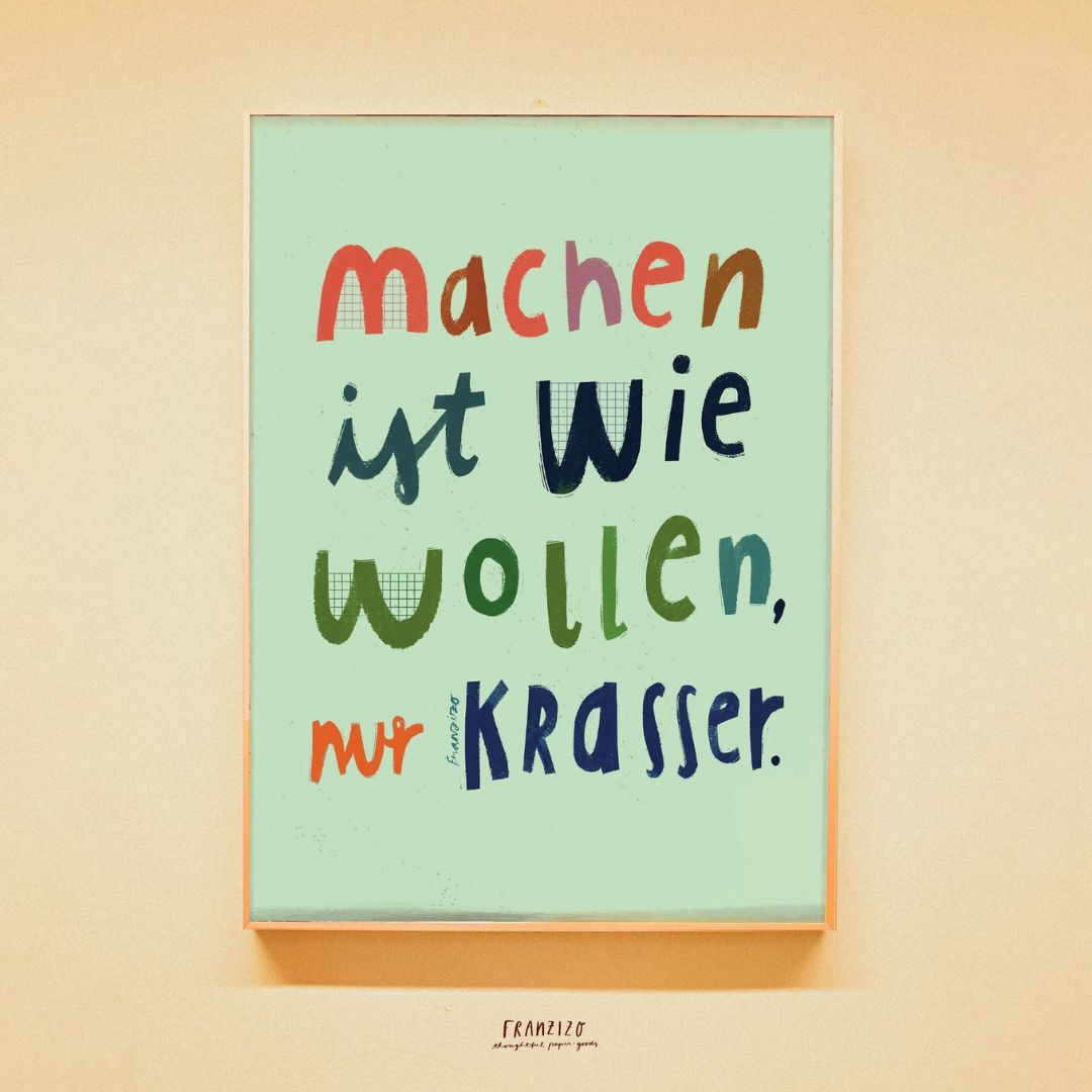 Kunstdruck Print A4 'Machen'