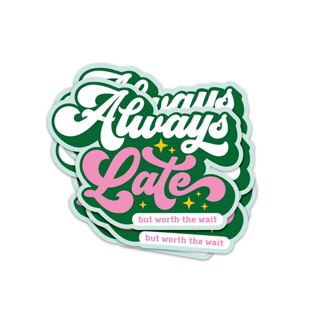 Spülmaschinenfester Sticker 'ALWAYS LATE'