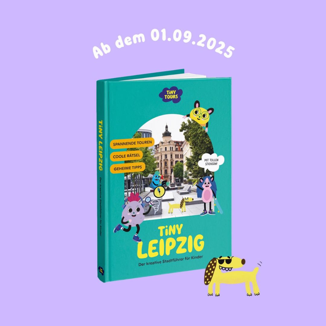 TINY LEIPZIG Der kreative Stadtführer für Kinder