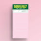 Grün-pinker, lustiger Notizblock „Seriously long funking To-Do-Liste“