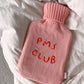 Wärmflasche 'PMS Club' rosa