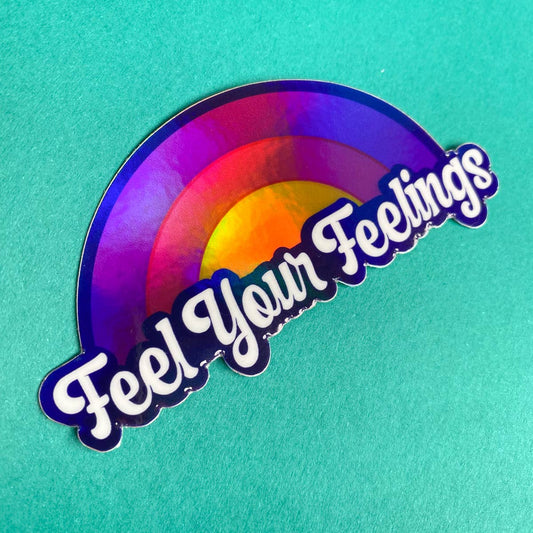 Feel Your Feelings Aufkleber