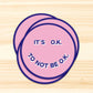 Sticker „It's okay“ Smiley – Vinylaufkleber