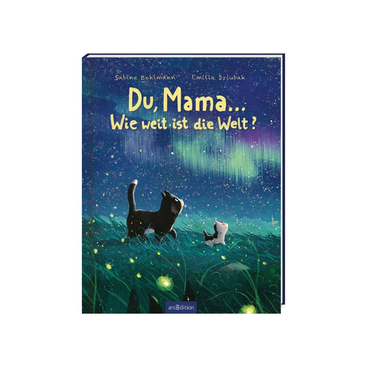 Kinderbuch 'Du, Mama... Wie weit ist die Welt?'