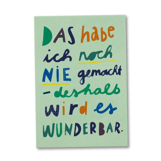 Postkarte 'Das habe ich noch nie gemacht'
