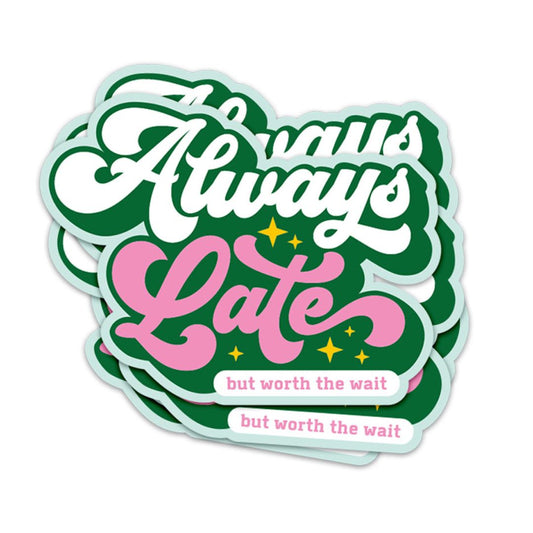 Spülmaschinenfester Sticker 'ALWAYS LATE'