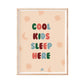 Kunstdruck A3-Poster 'Cool Kids Sleep Here' 30x40