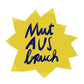 Aufkleber 'Mutausbruch'