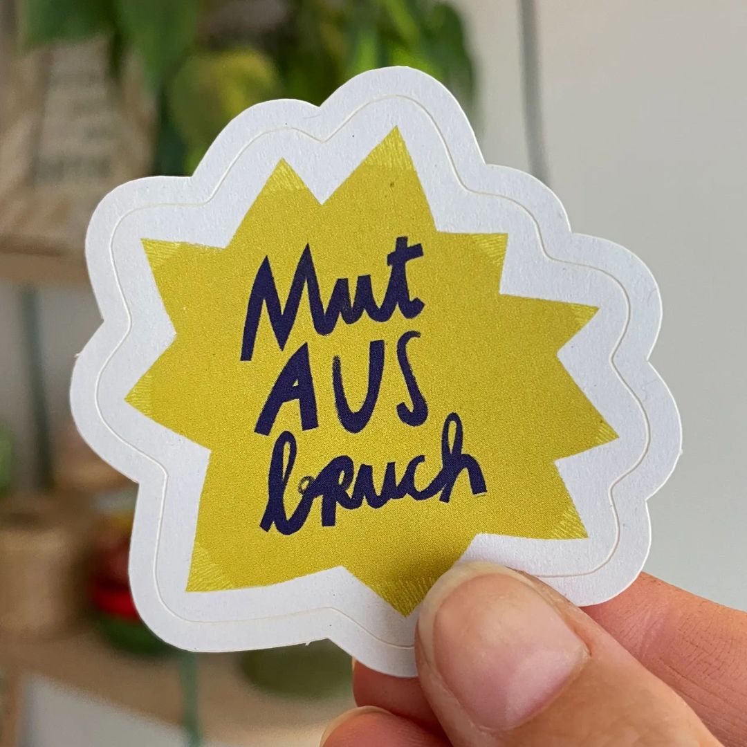 Aufkleber 'Mutausbruch'