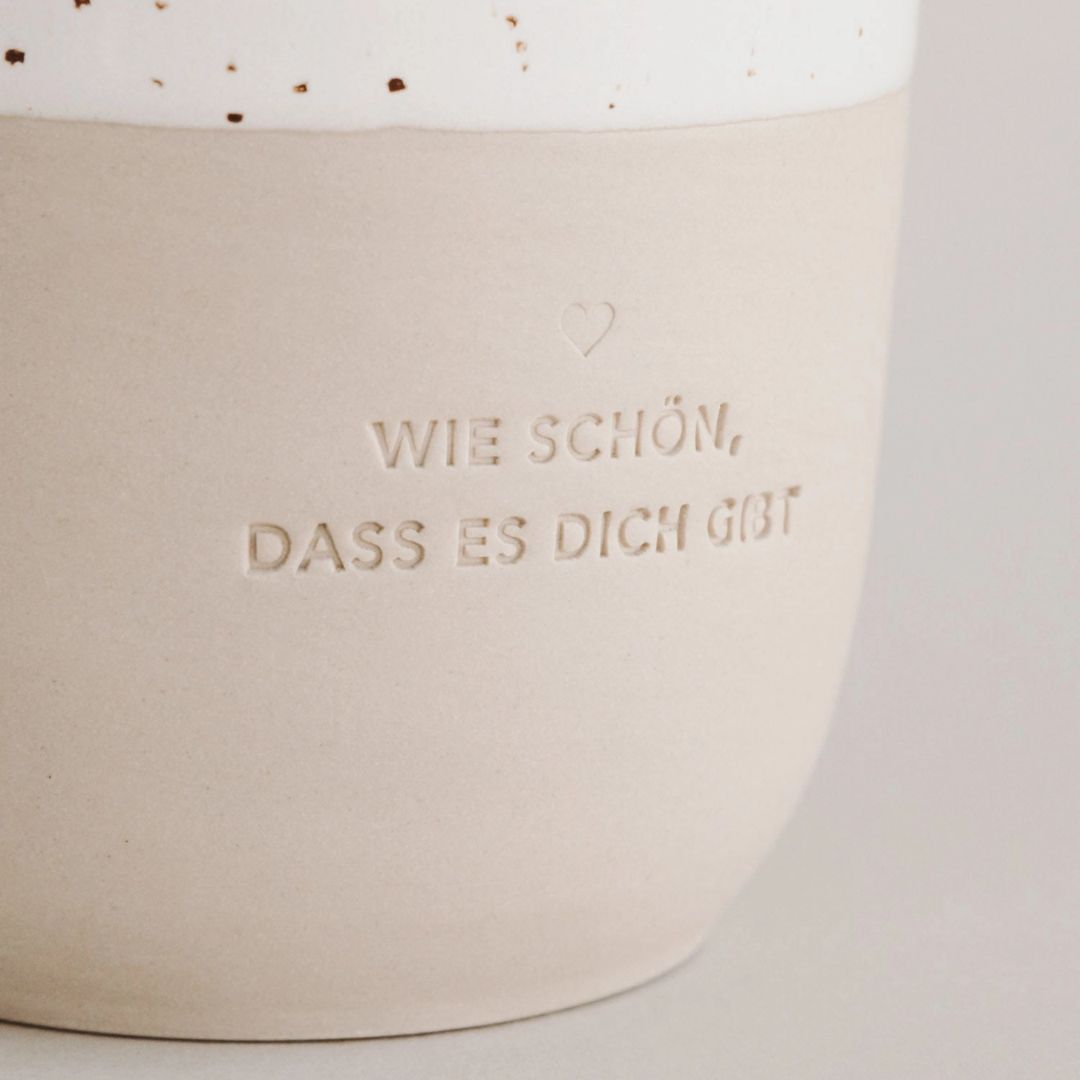 Becher 'Wie schön dass es dich gibt'