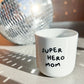 Porzellan Becher 'Superhero Mom'