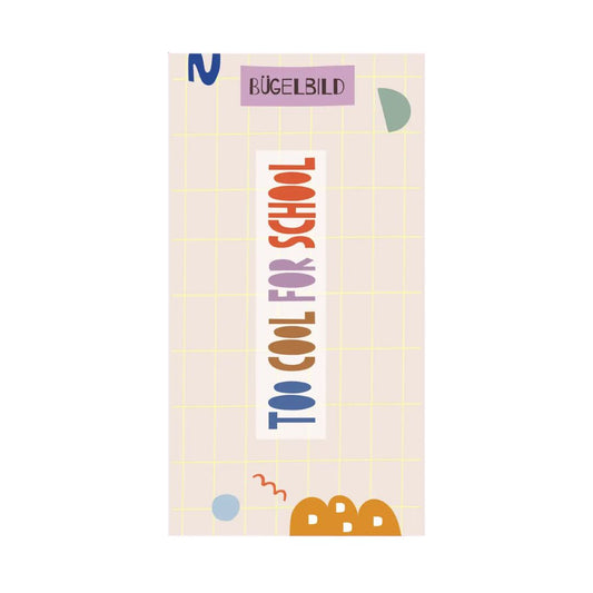 Bügelbild 'Too Cool For School'