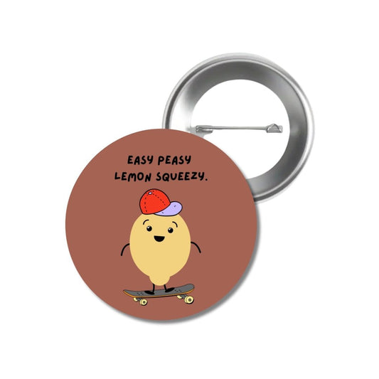Button 'Easy Peasy Lemon Squeezy'