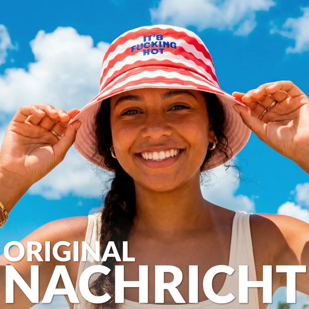 Fischer Wende Hut „It’s fucking hot“