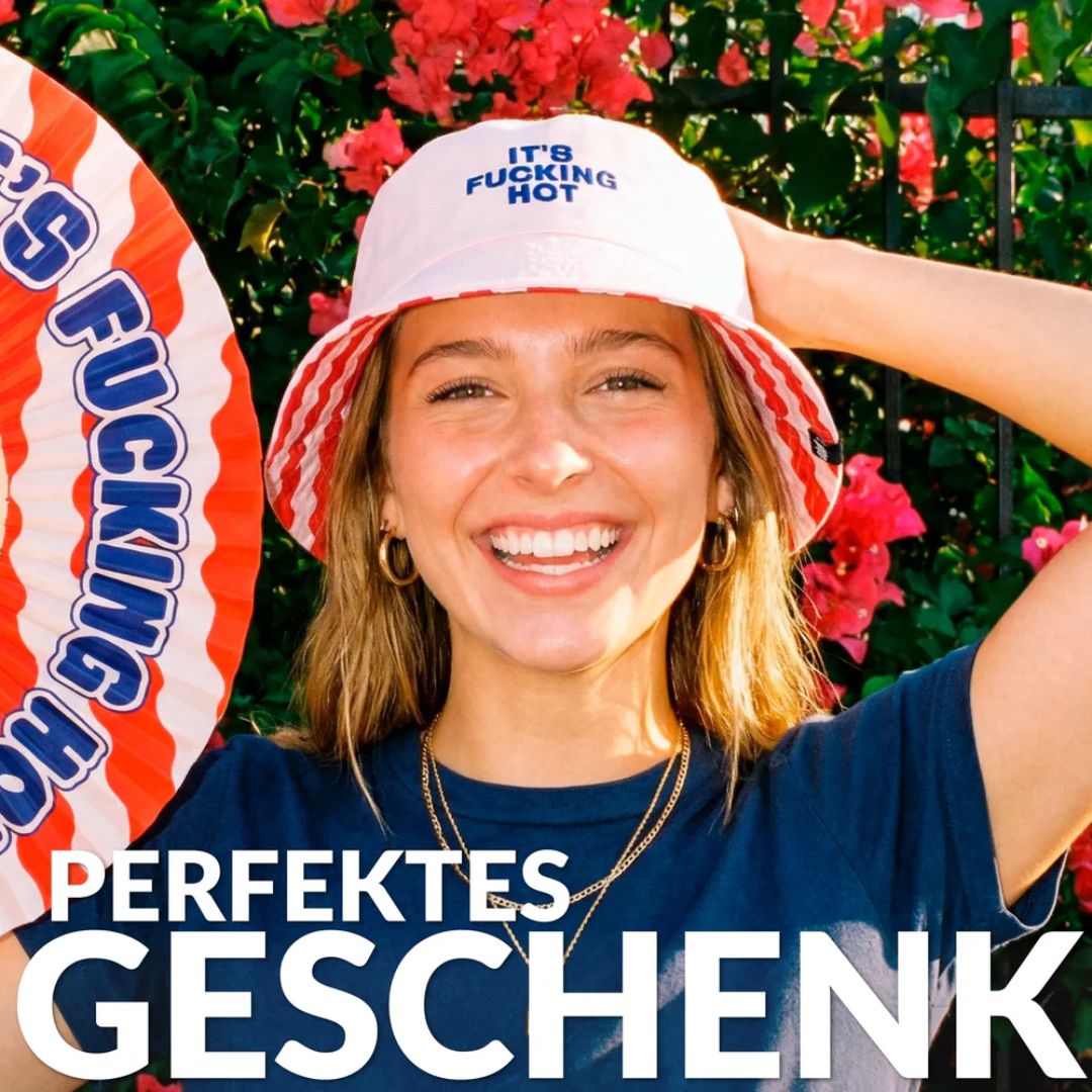 Fischer Wende Hut „It’s fucking hot“