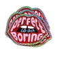 Glitzer-Sticker | Aufkleber 'Rote Lippen Perfekt ist so langweilig'