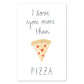 KIND MIND Karte | i love you more than pizza