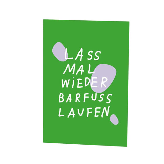 Postkarte 'Lass mal wieder barfuß laufen'