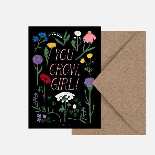 Postkarte You Grow Girl