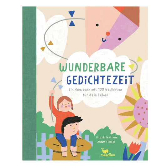 Wunderbare Gedichtezeit - Ein Hausbuch mit 100 Gedichten für dein Leben