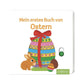 Kinderbuch 'Mein erstes Buch von Ostern'