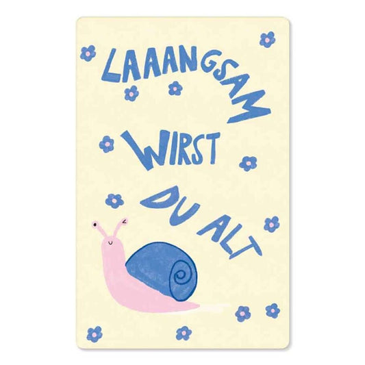 KIND MIND Karte | langsam wirst du alt