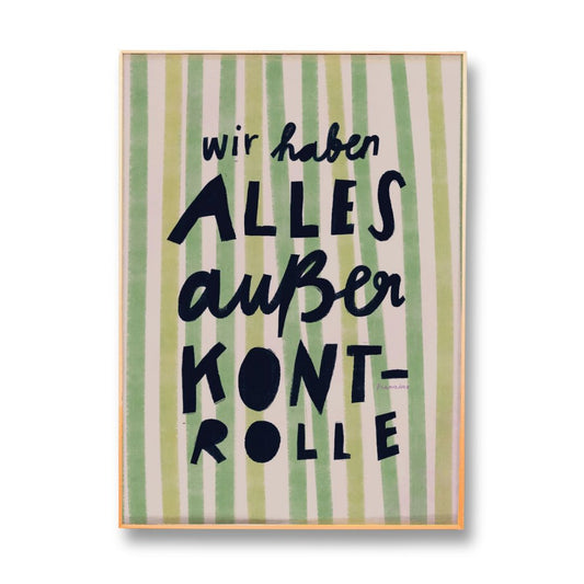 Kunstdruck Print A4 'Alles außer Kontrolle'
