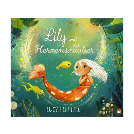 Kinderbuch "Lily und der Herzenszauber"