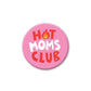 Mini Magnet 'Hot Moms Club'