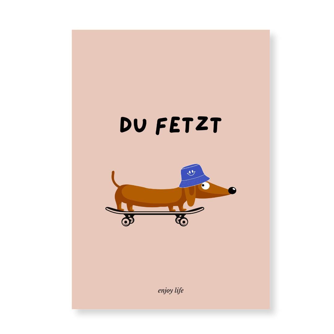 Postkarte Dackel 'Du Fetzt'