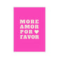 Postkarte 'More Amor Por Favor' pink