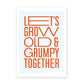 Postkarte mit Neondruck Let's grow old & grumpy together'