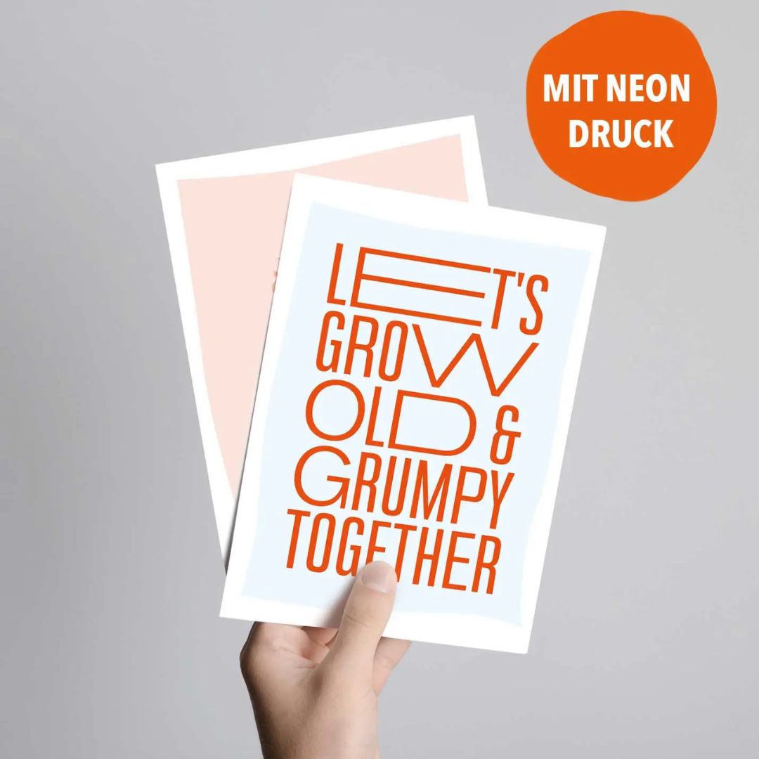 Postkarte mit Neondruck Let's grow old & grumpy together'