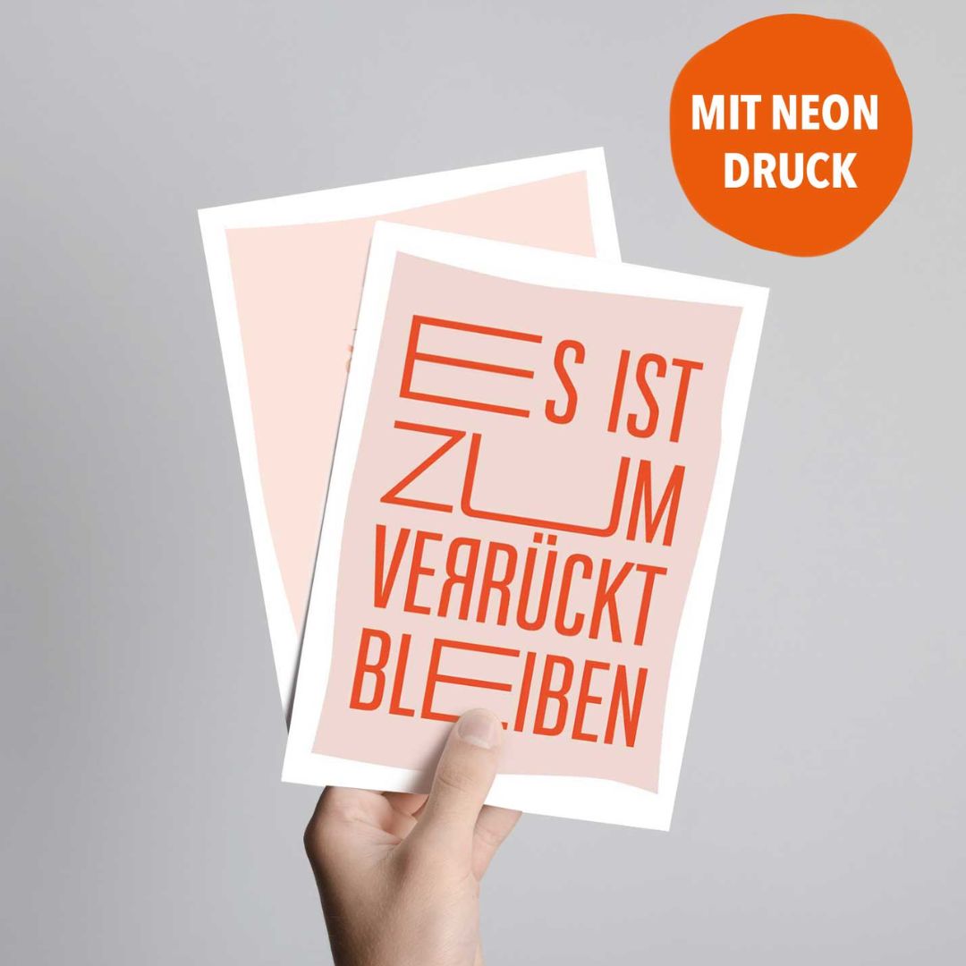 Postkarte mit Neondruck 'Es ist zum verrückt bleiben'