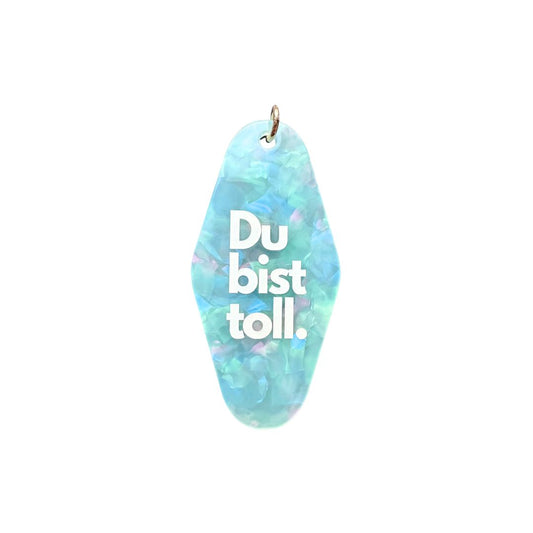 Schlüsselanhänger 'Du Bist Toll'
