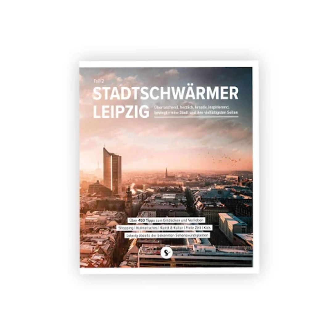 Stadtschwärmer Teil 2 - Alternative Reiseführer für Leipzig