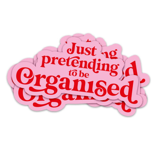 Aufkleber 'Just pretending to be organized'