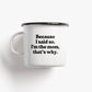 Tasse aus Emaille 'I'm The Mom'
