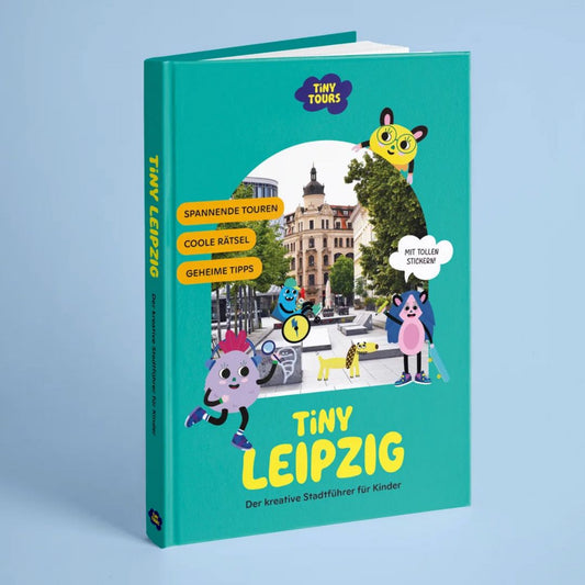 TINY LEIPZIG Der kreative Stadtführer für Kinder