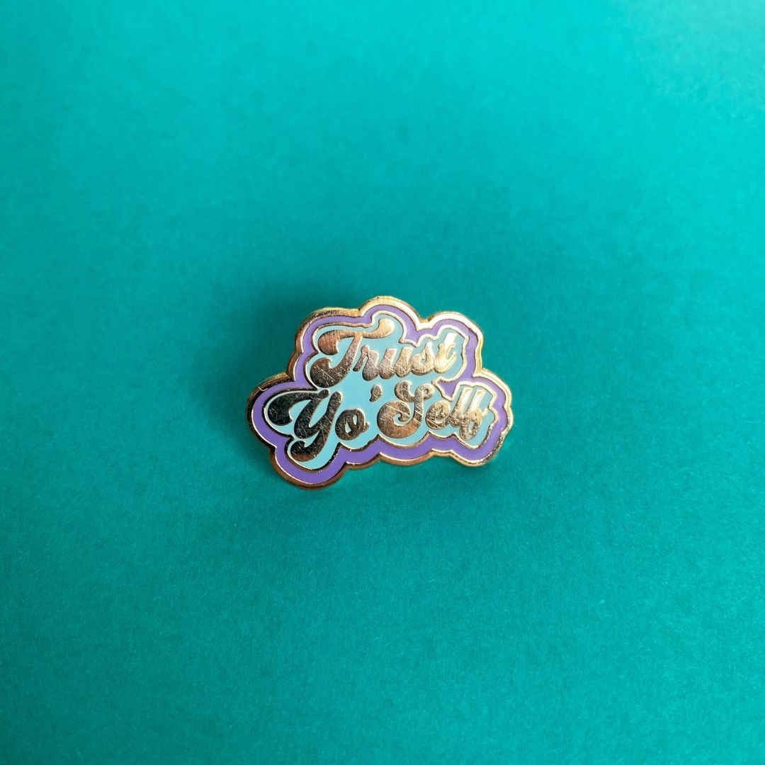 Anstecknadel 'Trust Yo'self Pin'