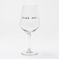 Weinglas 'Wine Not'