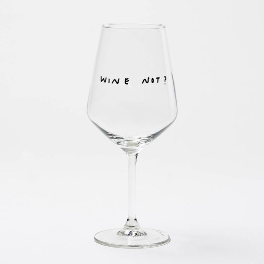 Weinglas 'Wine Not'