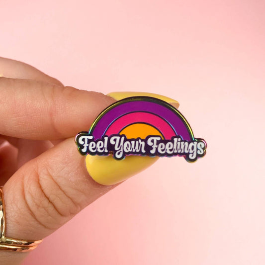 Feel your Feelings Pin