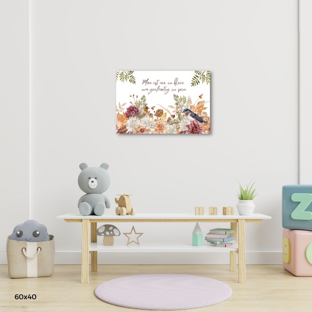 Wandbild auf Leinwand "Man ist nie zu klein"